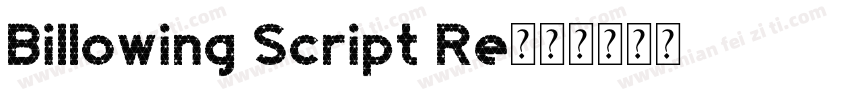 Billowing Script Re字体转换